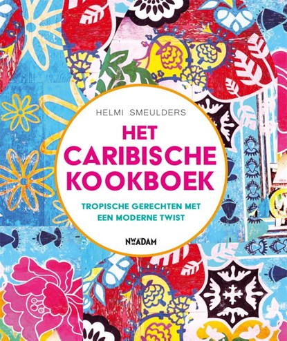 Het Caribische kookboek, Helmi Smeulders - Gebonden - 9789046827185