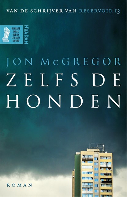 Zelfs de honden, Jon McGregor - Ebook - 9789046827499