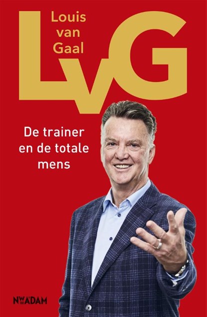LvG, Louis van Gaal ; Robert Heukels - Gebonden - 9789046827604