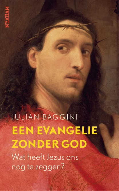 Een evangelie zonder God, Julian Baggini - Ebook - 9789046827772
