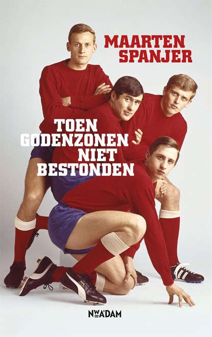 Toen godenzonen niet bestonden, Maarten Spanjer - Ebook - 9789046828236