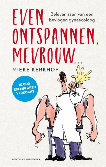 Even ontspannen, mevrouw…, Mieke Kerkhof - Gebonden - 9789046828366