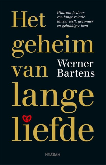Het geheim van lange liefde, Werner Bartens - Paperback - 9789046828700