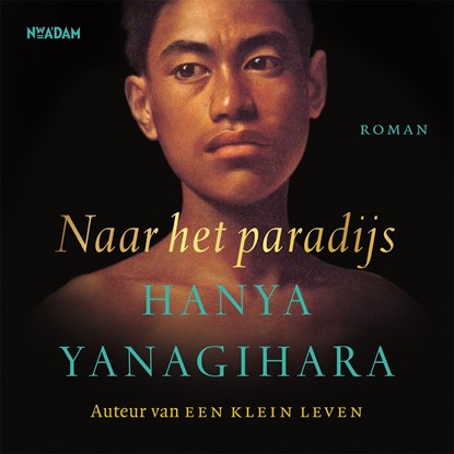 Naar het paradijs, Hanya Yanagihara - Luisterboek MP3 - 9789046829462