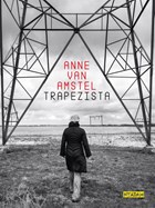 Trapezista | Anne van Amstel | 