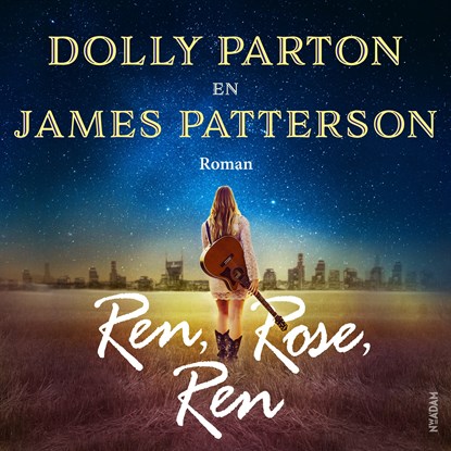 Ren, Rose, ren, Dolly Parton ; James Patterson - Luisterboek MP3 - 9789046829912