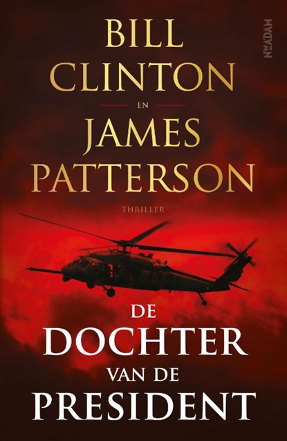 De dochter van de President, Bill Clinton ; James Patterson - Paperback - 9789046829950