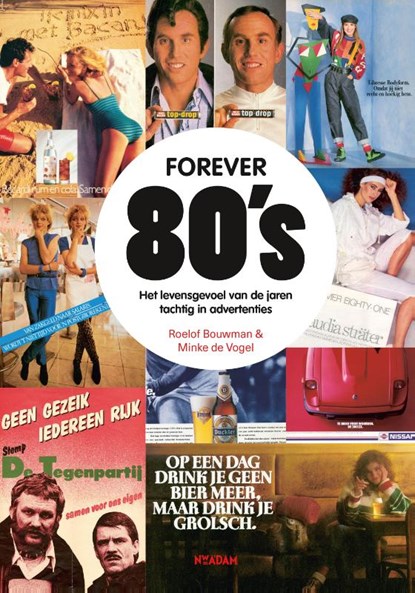 Forever 80's, Roelof Bouwman ; Minke de Vogel - Gebonden - 9789046830840