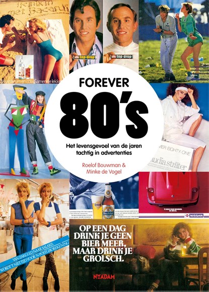 Forever 80's, Roelof Bouwman ; Minke de Vogel - Ebook - 9789046830857