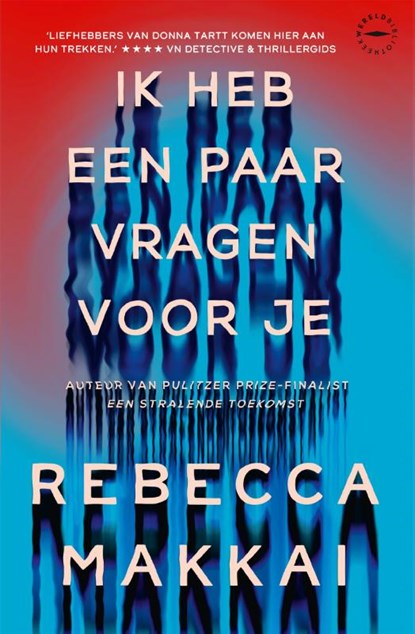 Ik heb een paar vragen voor je, Rebecca Makkai - Paperback - 9789046830994