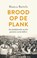Brood op de plank, Bianca Bartels - Paperback - 9789046831007