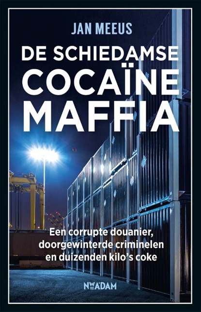 De Schiedamse cocaïnemaffia, Jan Meeus - Paperback - 9789046831519
