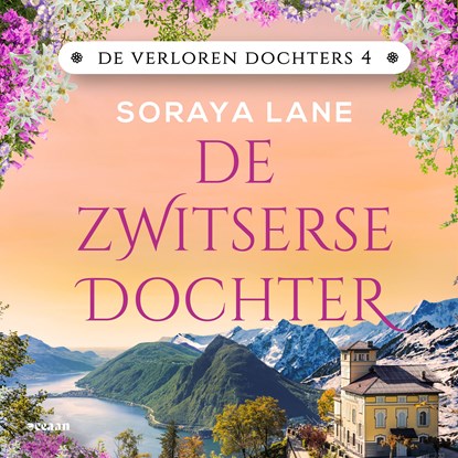 De Zwitserse dochter, Soraya Lane - Luisterboek MP3 - 9789046831731