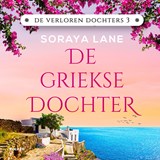 De Griekse dochter, Soraya Lane -  - 9789046831762