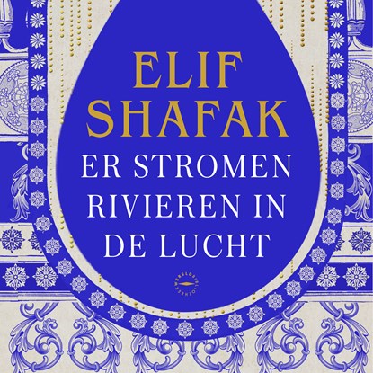 Er stromen rivieren in de lucht, Elif Shafak - Luisterboek MP3 - 9789046832097