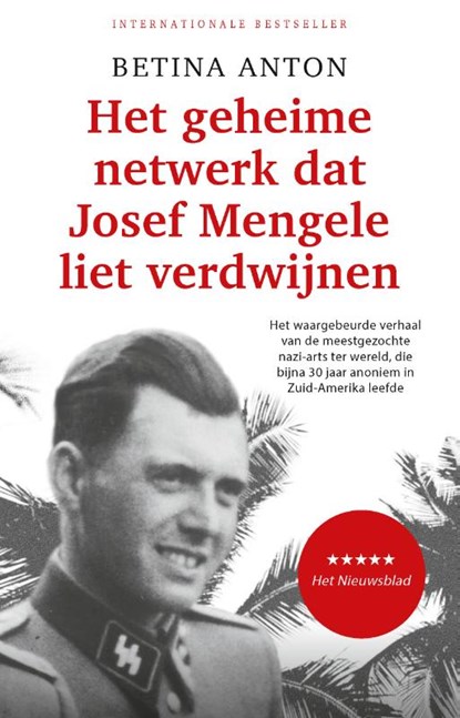 Het geheime netwerk dat Josef Mengele liet verdwijnen, Betina Anton - Paperback - 9789046832363