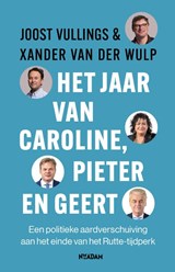 Het jaar van Caroline, Pieter en Geert, Joost Vullings ; Xander van der Wulp -  - 9789046833179