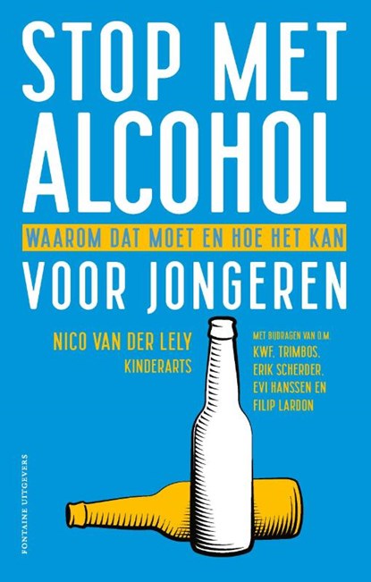 Stop met alcohol voor jongeren, Nico van der Lely - Paperback - 9789046833216