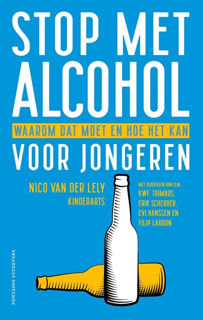 Stop met alcohol voor jongeren, Nico van der Lely - Ebook - 9789046833223