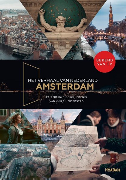 Het verhaal van Nederland – Amsterdam, Femke Deen ; Marchien den Hertog ; Emma Los - Gebonden - 9789046833292