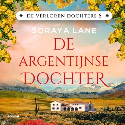 De Argentijnse dochter, Soraya Lane - Luisterboek MP3 - 9789046833896
