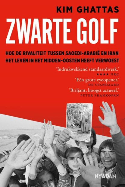 Zwarte golf, Kim Ghattas - Paperback - 9789046834015