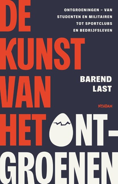 De kunst van het ontgroenen, Barend Last - Paperback - 9789046834039