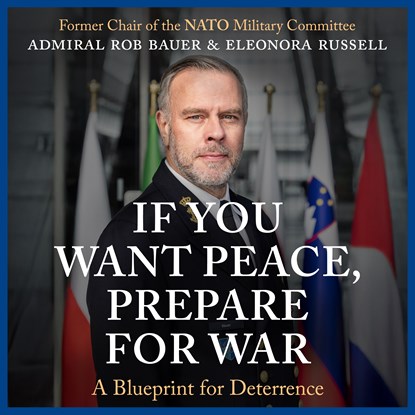 If You Want Peace, Prepare for War, Rob Bauer ; Eleonora Russell - Luisterboek MP3 - 9789046834060