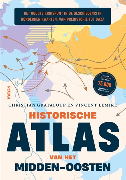 Historische atlas van het Midden-Oosten, Christian Grataloup ; Vincent Lemire - Gebonden - 9789046835814