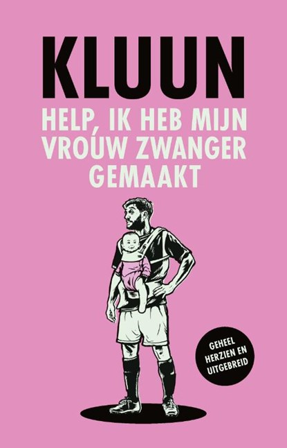 Help, ik heb mijn vrouw zwanger gemaakt!, Kluun - Paperback - 9789046836576