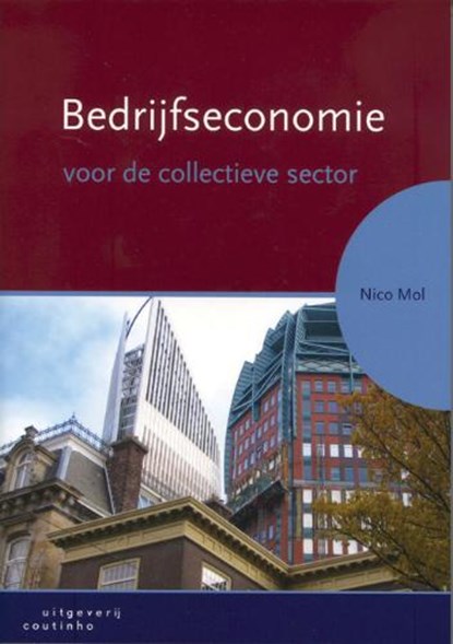 Bedrijfseconomie voor de collectieve sector, N. Mol - Paperback - 9789046900956