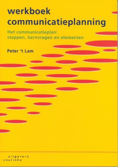 Werkboek communicatieplanning, 't P. Lam - Paperback - 9789046900963