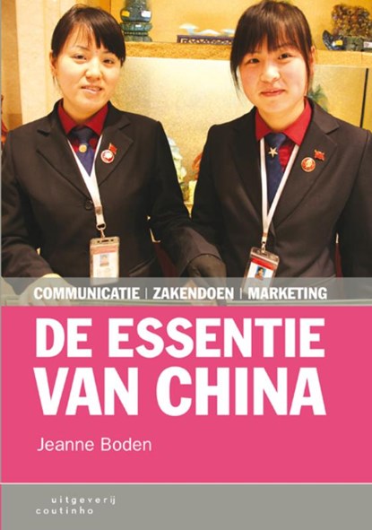 De essentie van China, Jeanne Boden - Gebonden - 9789046901564