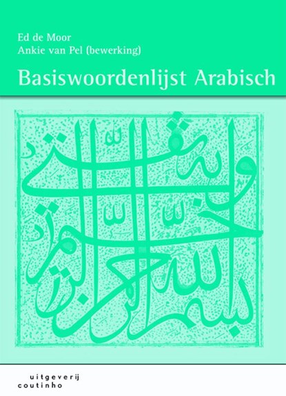 Basiswoordenlijst Arabisch, Ed de Moor ; Ankie van Pel - Paperback - 9789046901748