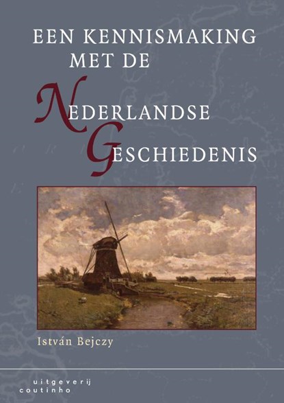 Een kennismaking met de Nederlandse geschiedenis, Istvan Bejczy - Paperback - 9789046901830