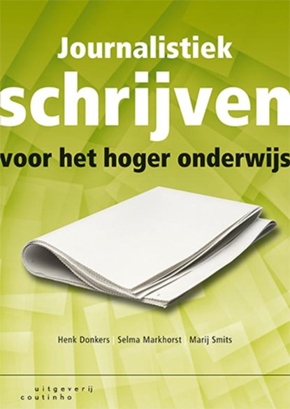 Journalistiek schrijven voor het hoger onderwijs, Henk Donkers ; Selma Markhorst ; Marij Smits - Paperback - 9789046901939