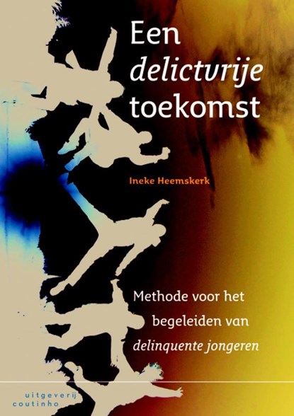 Een delictvrije toekomst, Ineke Heemskerk - Paperback - 9789046902639
