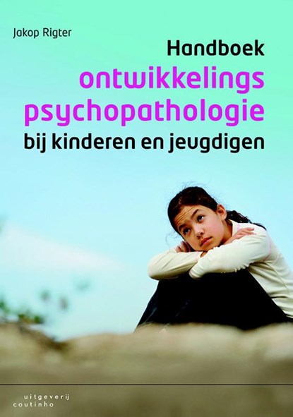 Handboek ontwikkelingspsychopathologie bij kinderen en jeugdigen, Jakop Rigter - Paperback - 9789046903117