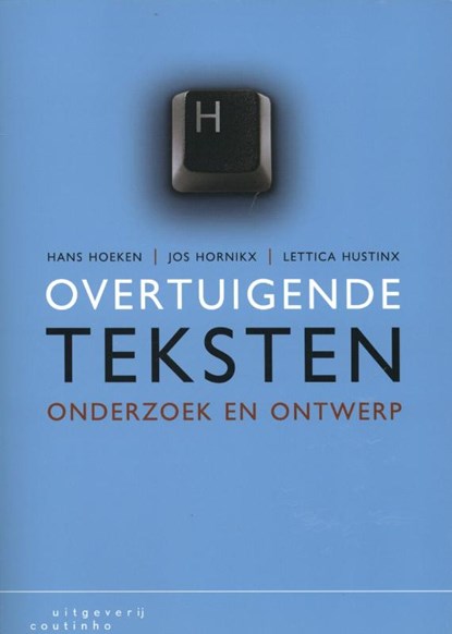 Overtuigende teksten, Hans Hoeken ; Jos Hornikx ; Lettica Hustinx - Paperback - 9789046903292