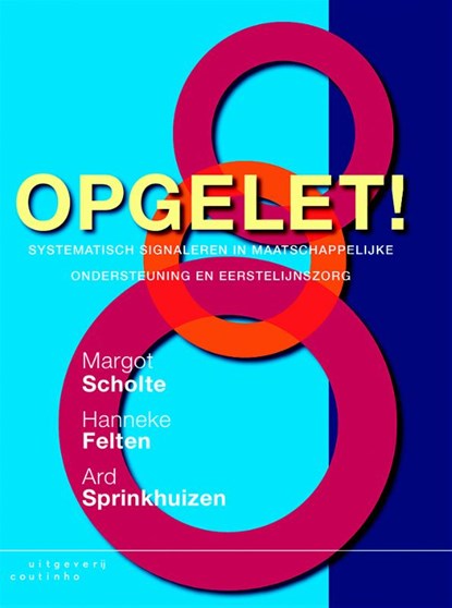 Opgelet!, Margot Scholte ; Ard Sprinkhuizen ; Hanneke Felten - Paperback - 9789046903575