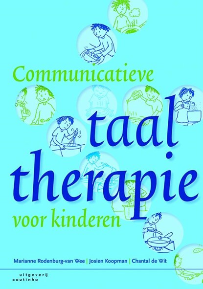Communicatieve taaltherapie voor kinderen, Marianne Rodenburg-van Wee ; Josien Koopman ; Chantal de Wit - Paperback - 9789046903780