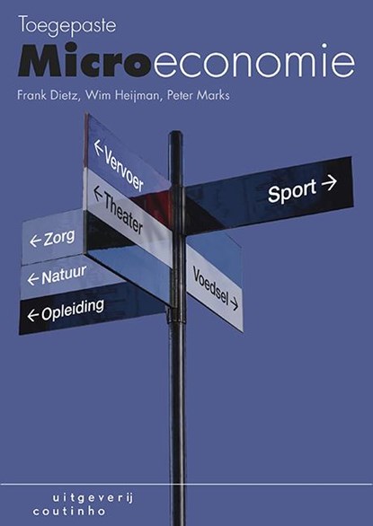 Toegepaste micro-economie, Frank Dietz ; Wim Heijman ; Peter Marks - Paperback - 9789046903841