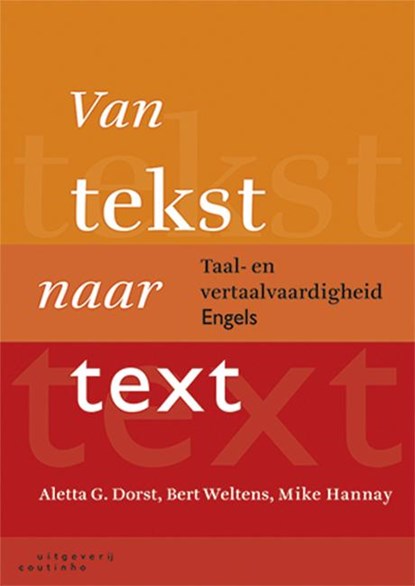 Van tekst naar text, Aletta Dorst ; Bert Weltens ; Mike Hannay - Paperback - 9789046904046