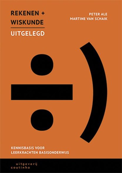 Rekenen en wiskunde uitgelegd, Peter Ale ; Martine van Schaik - Paperback - 9789046904114