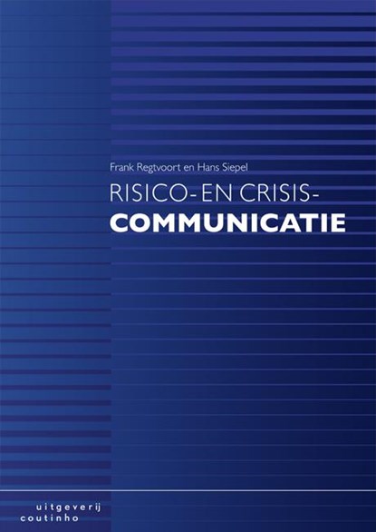 Risico- en crisiscommunicatie, Frank Regtvoort ; Hans Siepel - Paperback - 9789046904220