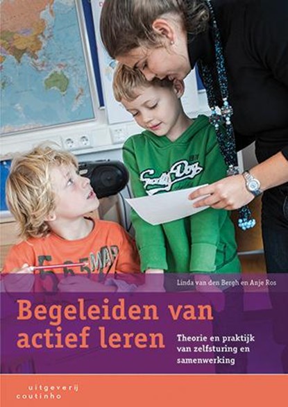 Begeleiden van actief leren, Linda van den Bergh ; Anje Ros - Paperback - 9789046904459