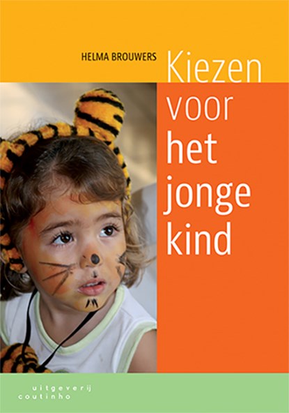 Kiezen voor het jonge kind, Helma Brouwers - Paperback - 9789046904473