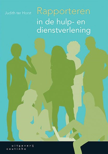 Rapporteren in de hulp- en dienstverlening, Judith ter Horst - Paperback - 9789046904596