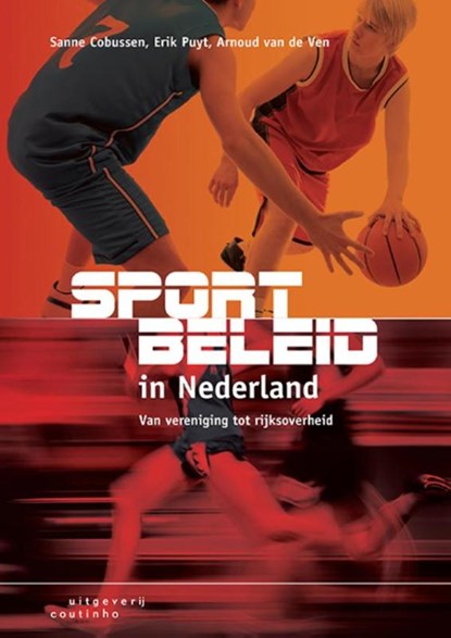 Sportbeleid in Nederland, Sanne Cobussen ; Erik Puyt ; Arnoud van de Ven - Paperback - 9789046904800