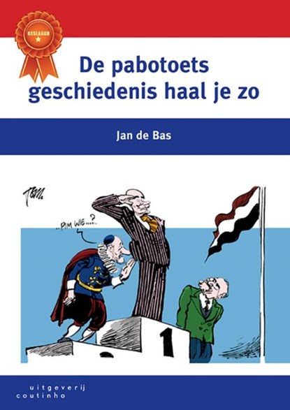 De pabotoets geschiedenis haal je zo, Jan de Bas - Paperback - 9789046905043
